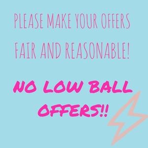 NO LOW BALL OFFERS PLEASE